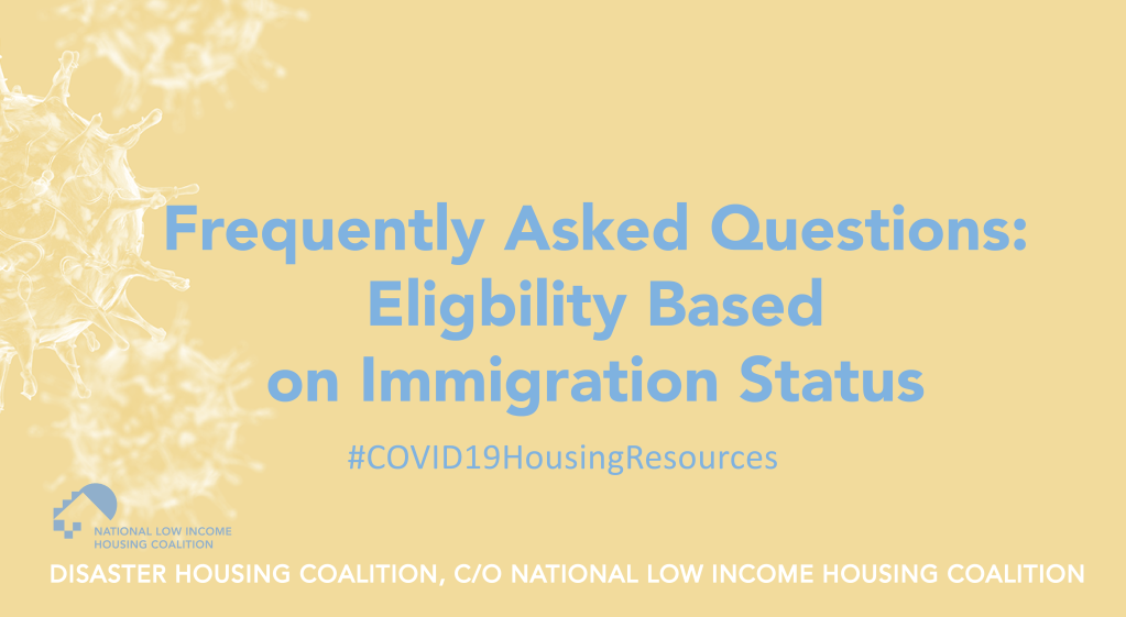 Frequently Asked Questions: Eligibility for Assistance Based on Immigration&nbsp;Status