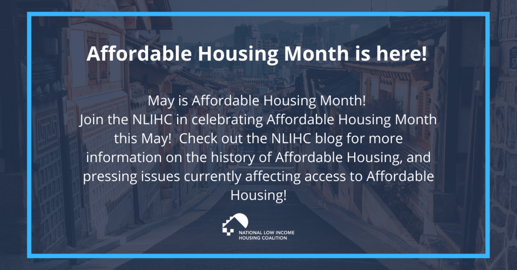 May is Affordable Housing&nbsp;Month!