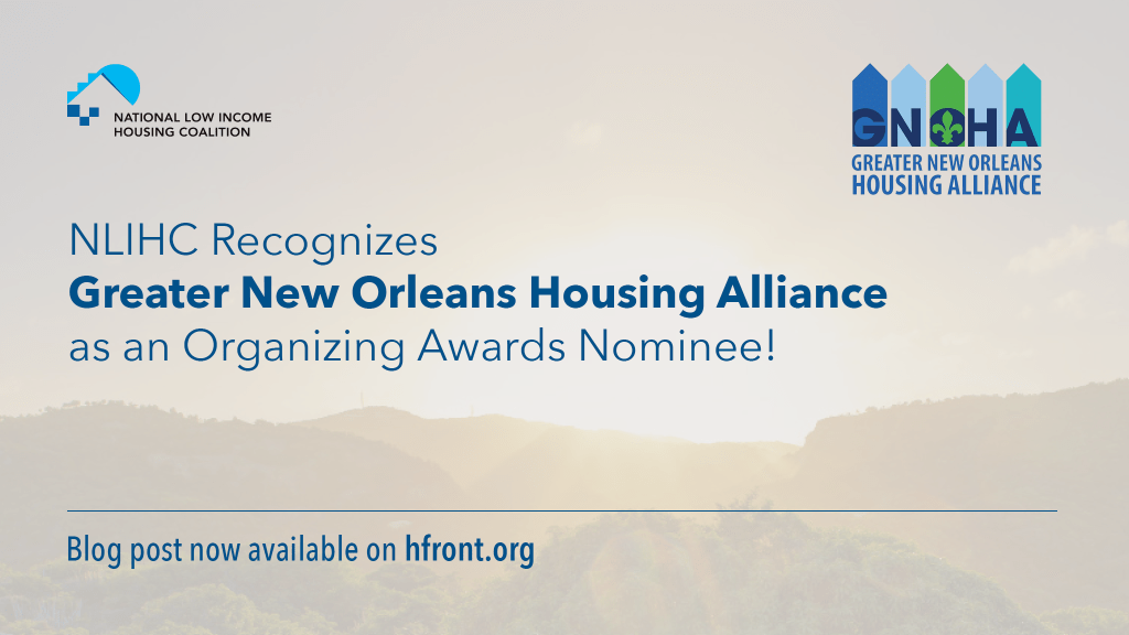 NLIHC Recognizes Greater New Orleans Housing Alliance as an Organizing Awards&nbsp;Nominee!